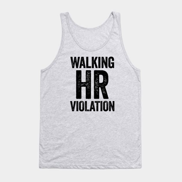 Walking HR Violation Black Tank Top by GuuuExperience